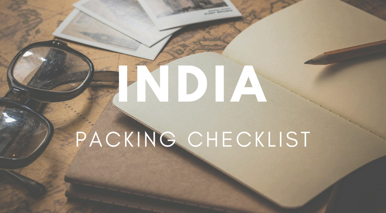 Travel Packing List: Everything You Need for a Trip to IndiaTravel Packing List: Everything You Need for a Trip to India