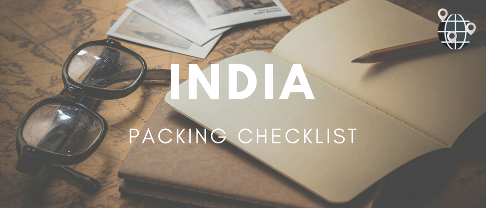 Travel Packing List: Everything You Need for a Trip to IndiaTravel Packing List: Everything You Need for a Trip to India
