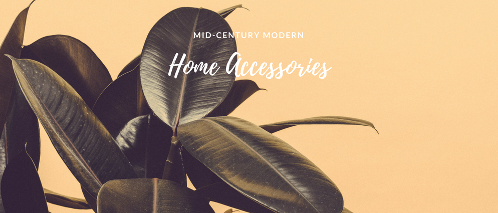 Mid-Century Modern Decor- Finish Your Project w the Right Accessories_feat