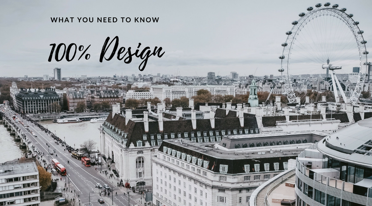 100% Design: What You Need To Know Before Taking Off To London!