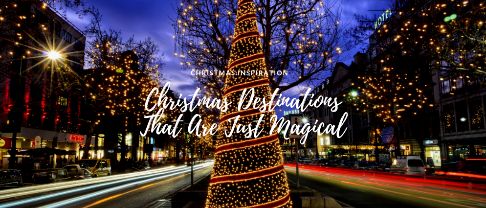 Christmas Destinations That Are Simply The Most Magical