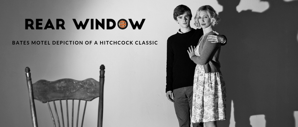 Rear Window: Why We Love Bates Motel Depiction of a Hitchcock Classic