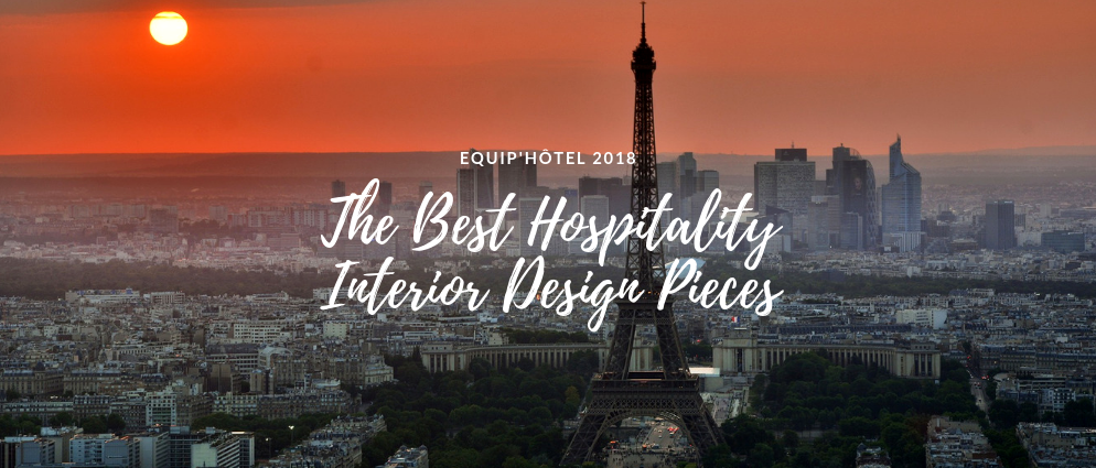 The Most Amazing Hospitality Interior Design Pieces At EquipHotel 2018