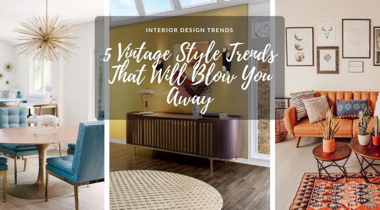 5 Vintage Style Trends That Will Blow You Away