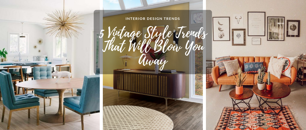 5 Vintage Style Trends That Will Blow You Away
