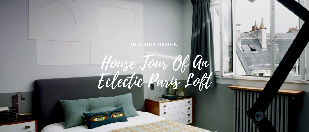 House Tour Of An Eclectic Paris Loft With Vintage Furniture