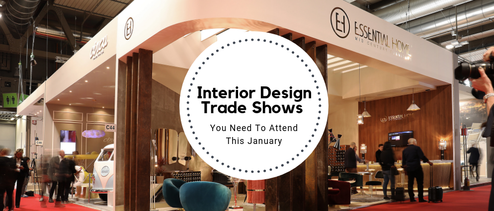 Interior Design Trade Shows 2019 You Need To Attend