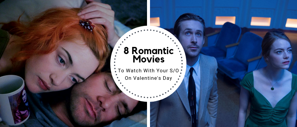 Our Top 8 Romantic Movies To Watch With Your S/O This Valentine’s Day