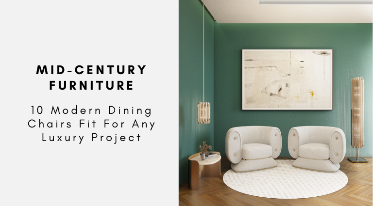 10 Modern Dining Chairs Fit For Any Luxury Project