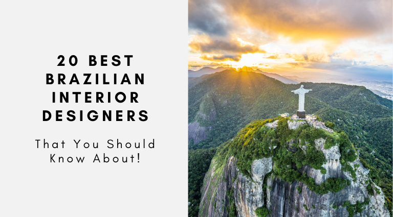 20 Best Brazilian Interior Designers That You Should Know About