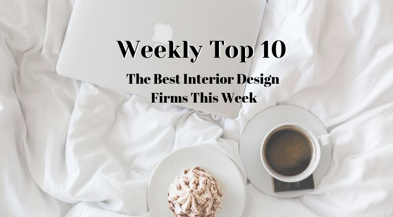 Weekly Top 10_ The Best Interior Design Firms This Week_feat