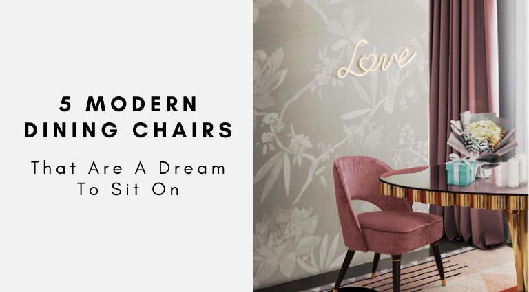 5 Modern Dining Chairs That Are A Dream To Sit On_feat