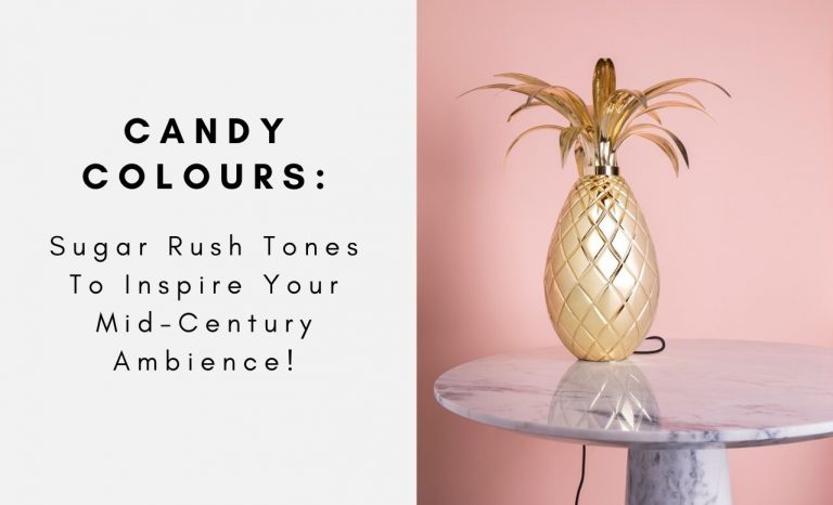 Candy Colours: Sugar Rush Tones To Inspire Your Mid-Century Ambience!