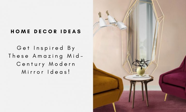Get Inspired By These Amazing Mid-Century Modern Mirror Ideas!