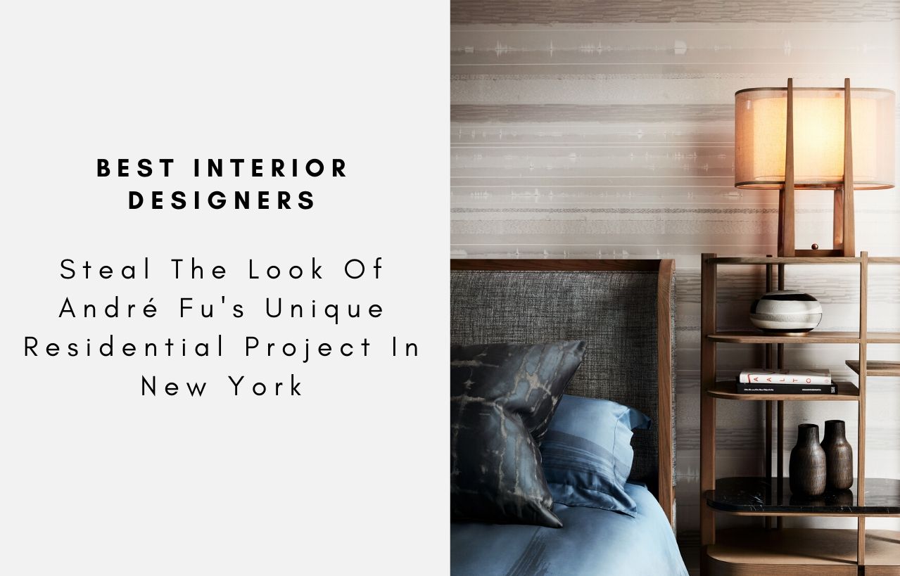 Steal The Look Of André Fu's Unique Residential Project In New York