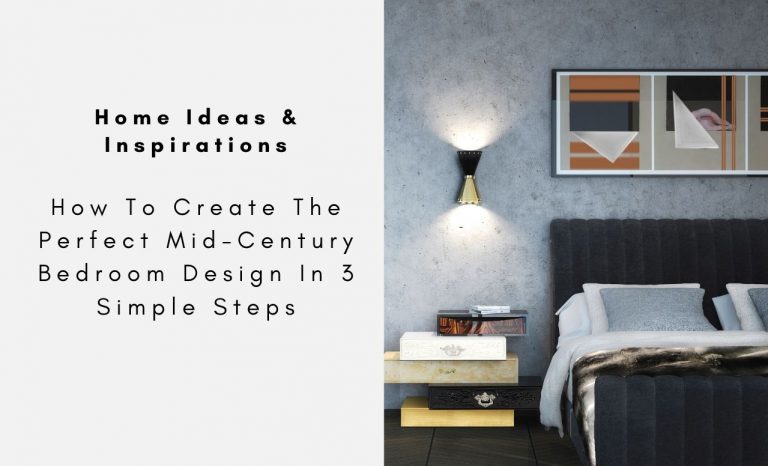How To Create The Perfect Mid-Century Bedroom Design In 3 Simple Steps