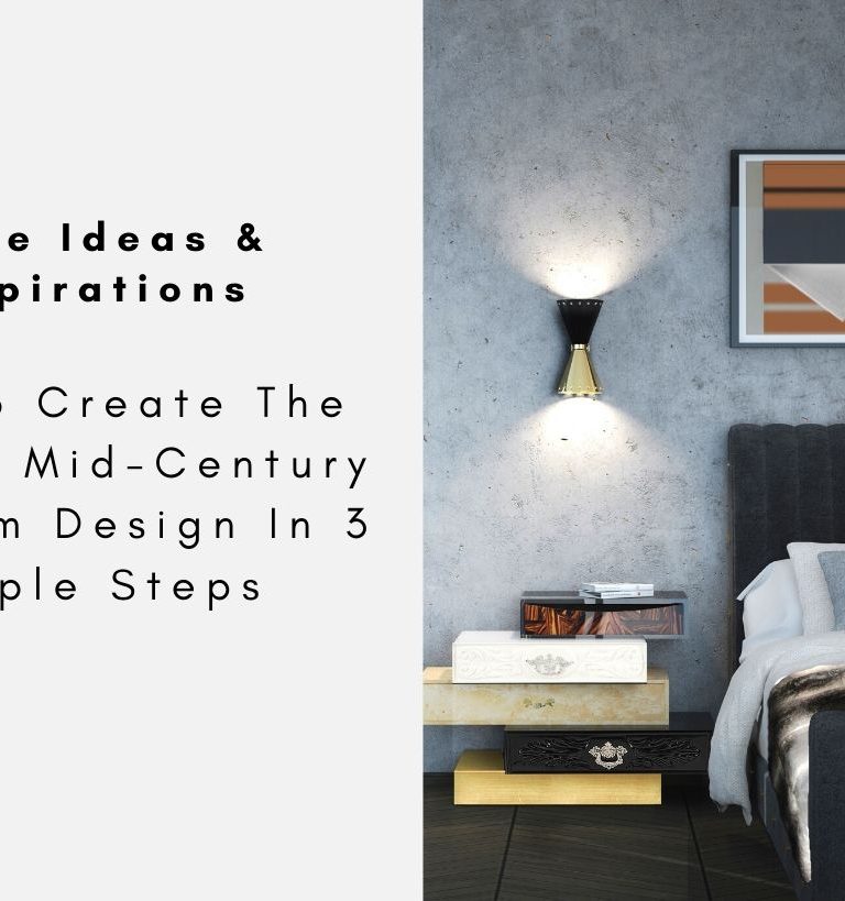How To Create The Perfect Mid-Century Bedroom Design In 3 Simple Steps