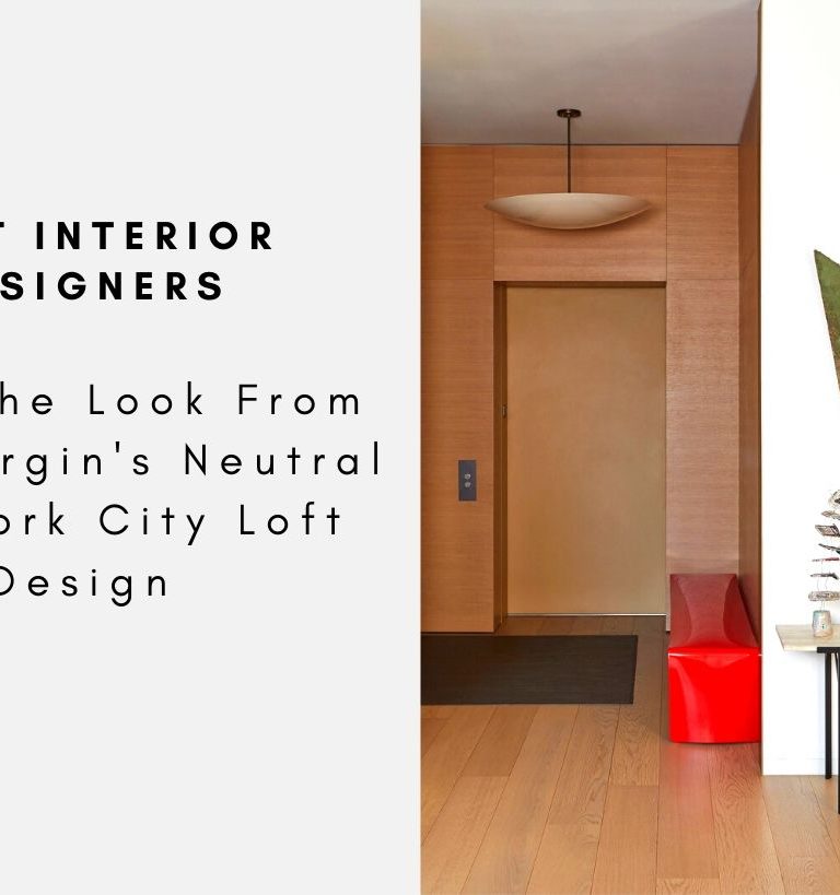 Steal The Look From Kelly Bergin's Neutral New York City Loft Design