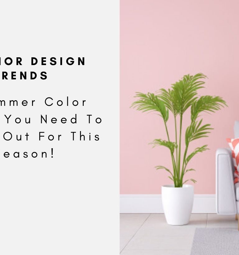 7 Summer Color Trends You Need To Watch Out For This Season!