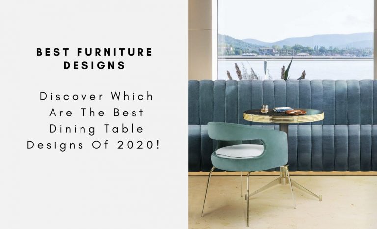 Discover Which Are The Best Dining Table Designs Of 2020! (See More)