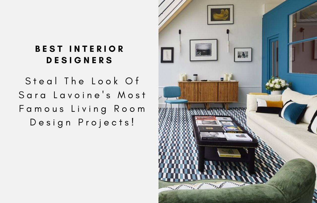 Steal The Look Of Sarah Lavoine's Most Famous Living Room Design Projects!