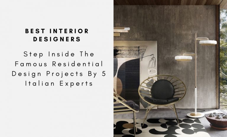 Step Inside The Famous Residential Design Projects By 5 Italian Experts