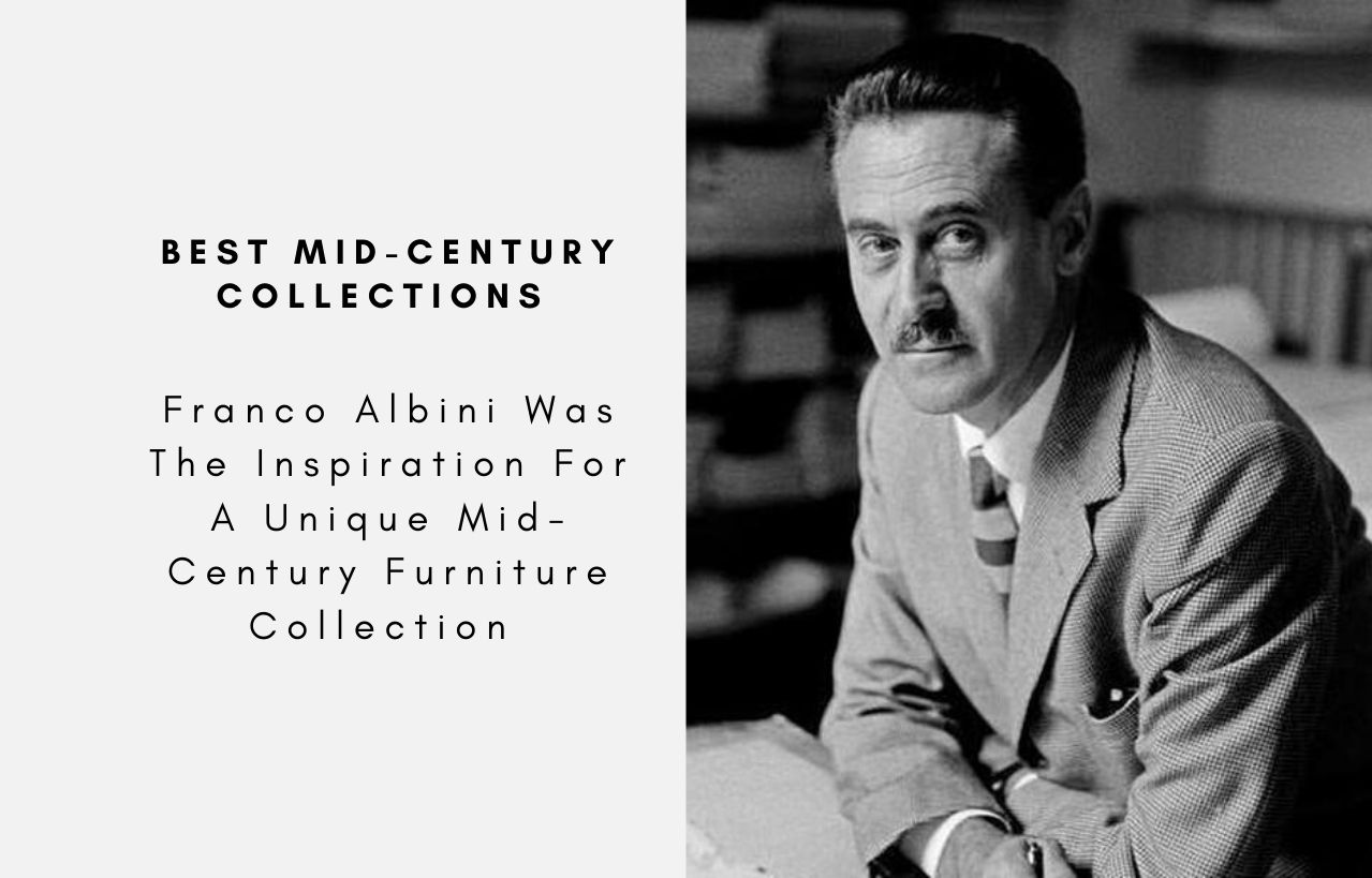 Franco Albini Was The Inspiration For A Unique Mid-Century Furniture Collection