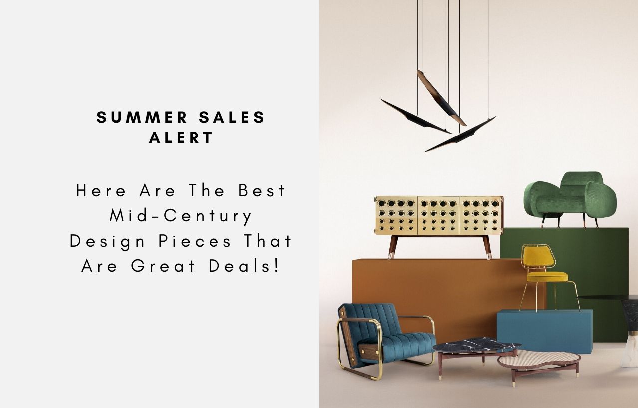 Summer Sales Alert - Here Are The Best Mid-Century Design Pieces That Are Great Deals!
