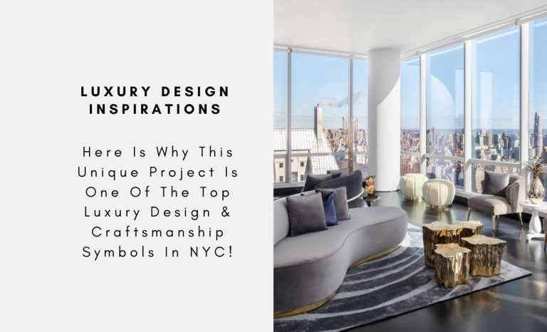 Here Is Why This Unique Project Is One Of The Top Luxury Design & Craftsmanship Symbols In NYC!