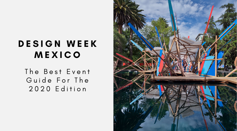 Design Week Mexico_ The Best Event Guide For The 2020 Edition