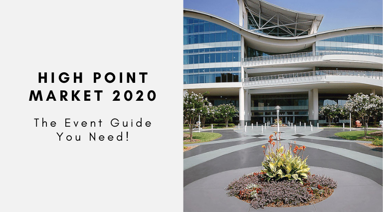 The High Point Market 2020 Event Guide You Need!