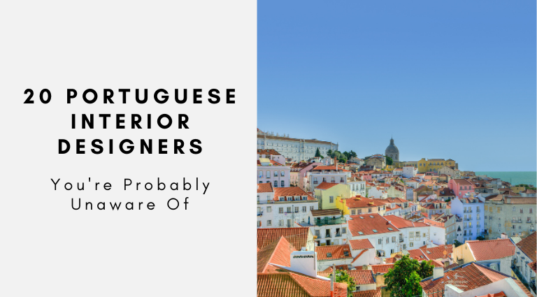 20 Incredible Portuguese Interior Designers You're Probably Unaware Of