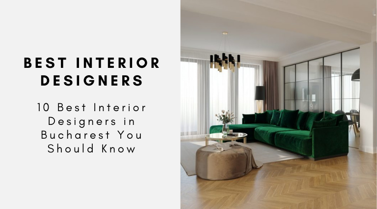 10 Best Interior Designers in Bucharest You Should Know
