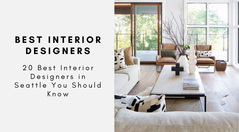 20 Best Interior Designers in Seattle You Should Know