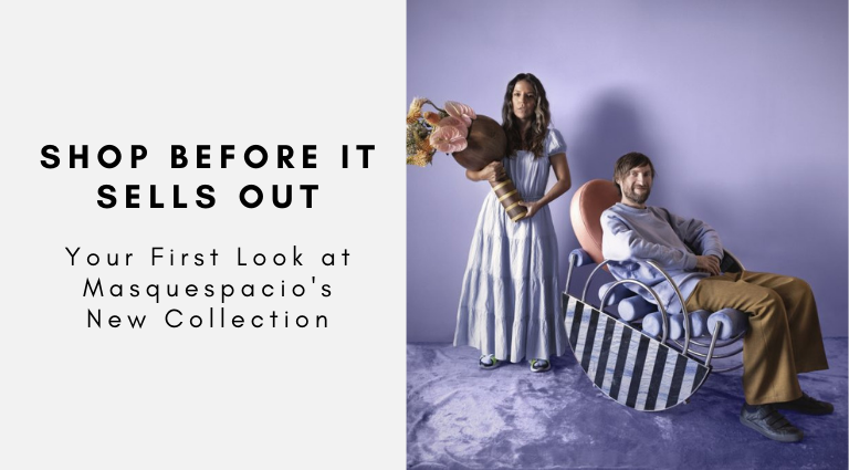 Your First Look at Masquespacio's New Collection Shop Before It Sells Out