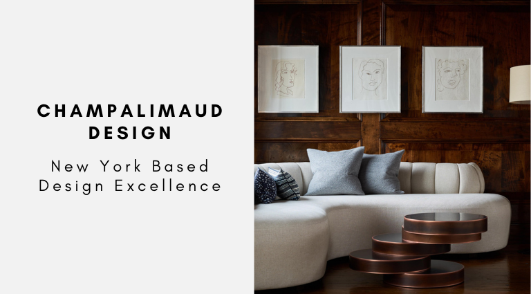 Champalimaud Design New York Based Design Excellence