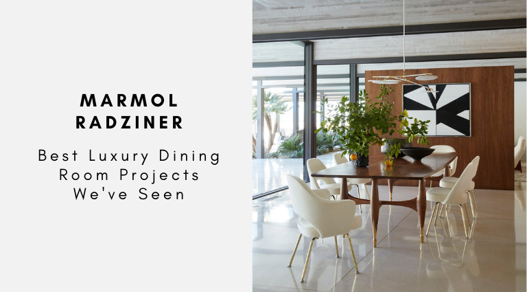 Marmol Radziner Best Luxury Dining Room Projects We've Seen