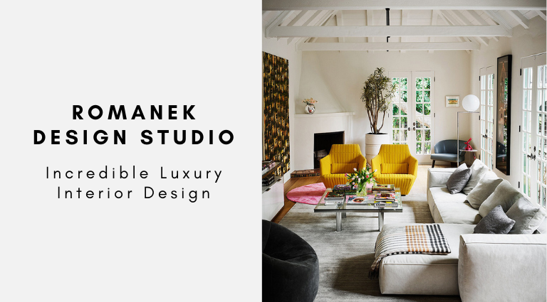 Romanek Design Studio Incredible Luxury Interior Design