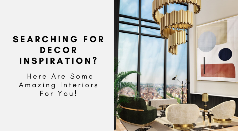 Searching For Decor Inspiration Here Are Some Amazing Interiors For Your!