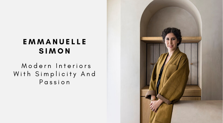 Emmanuelle Simon Modern Interiors With Simplicity And Passion