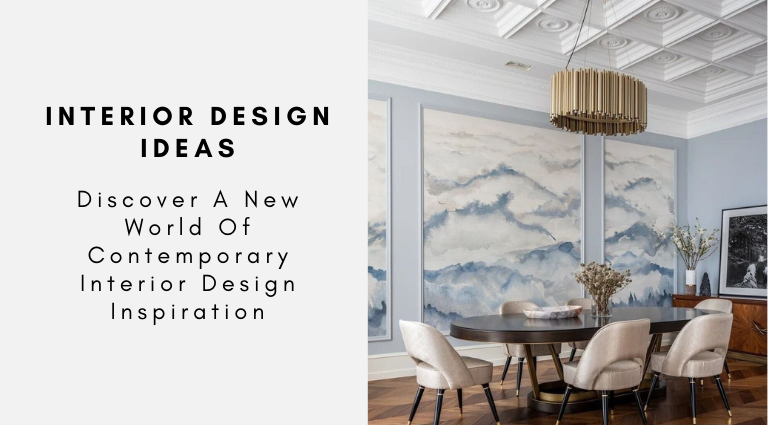 Discover A New World Of Contemporary Interior Design Inspiration