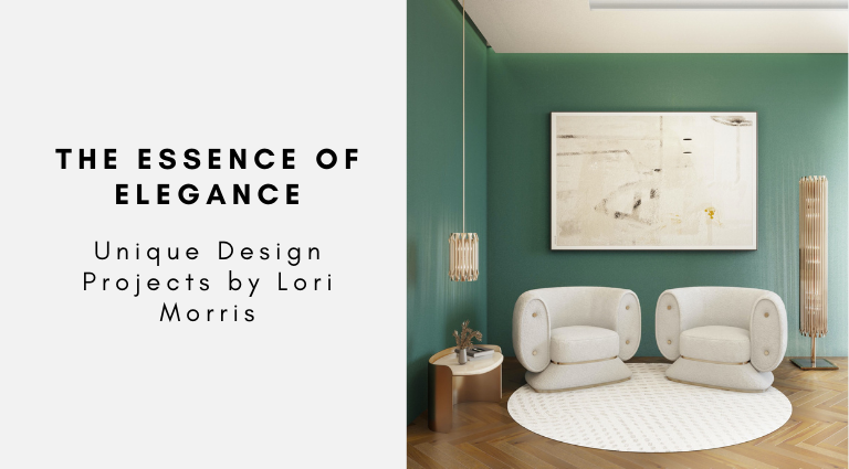 The Essence of Elegance Unique Design Projects by Lori Morris