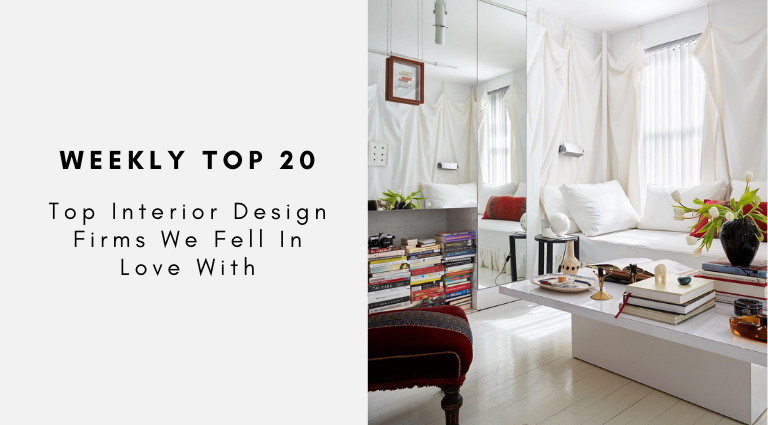 Weekly Top 20 Top Interior Design Firms We Fell In Love With