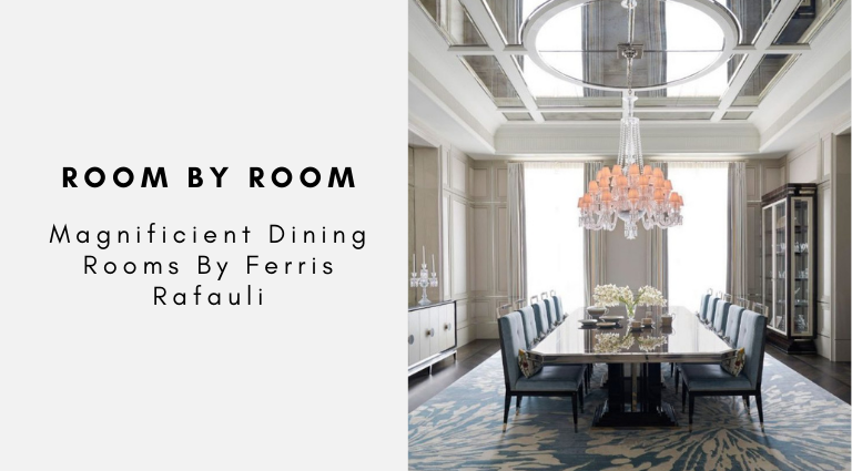 Magnificient Dining Rooms By Ferris Rafauli