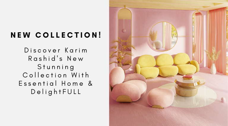 Discover Karim Rashid's New Stunning Collection With Essential Home & DelightFULL