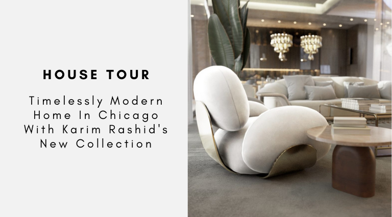 House Tour Timelessly Modern Home In Chicago With Karim Rashid's New Collection