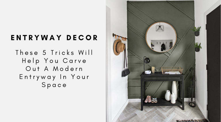 These 5 Tricks Will Help You Carve Out A Modern Entryway In Your Space