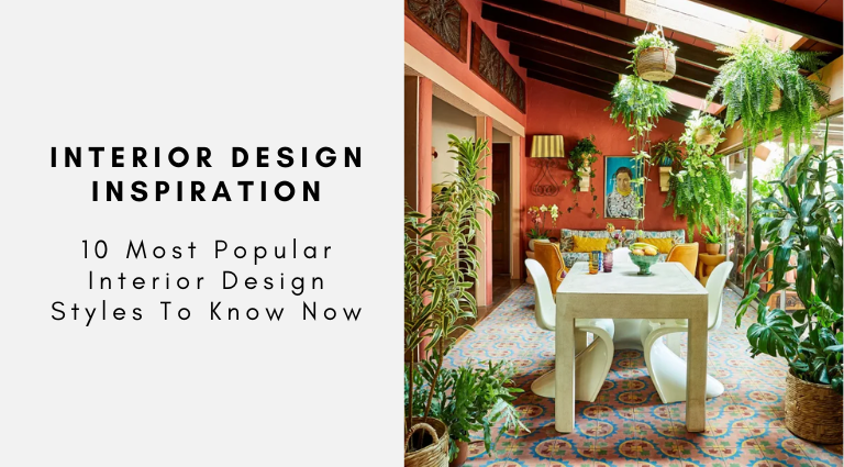 10 Most Popular Interior Design Styles To Know Now