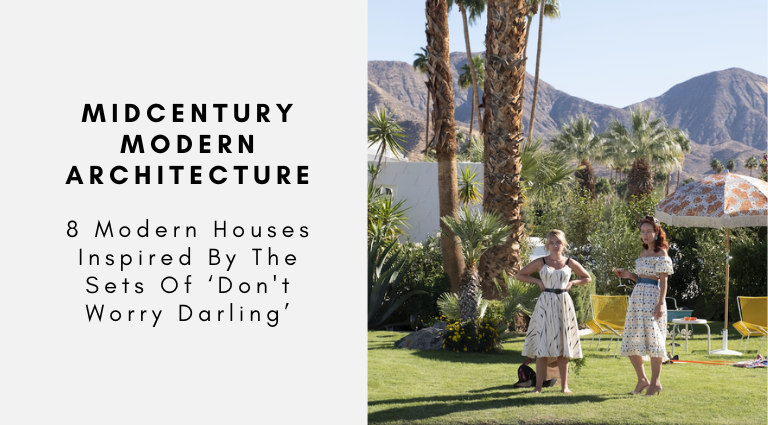 8 Modern Houses Inspired By The Sets Of ‘Don't Worry Darling’