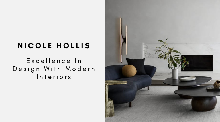 Nicole Hollis Excellence In Design With Modern Interiors
